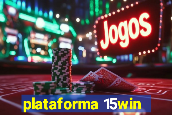 plataforma 15win